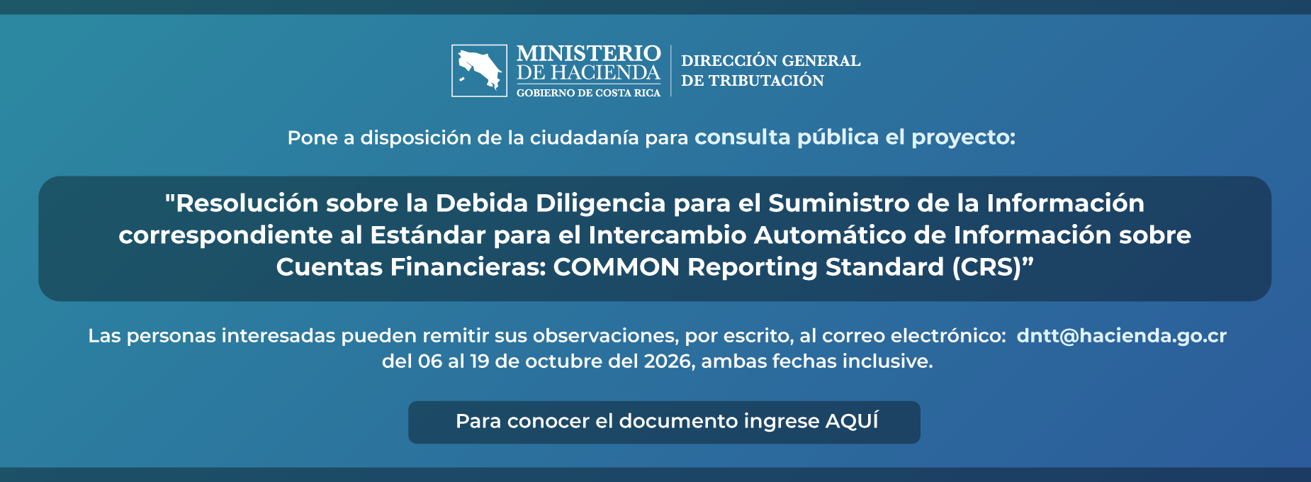  Consulta pública:  Resolución sobre la Debida Diligencia para el Suministro de la Información correspondiente al Estándar para el Intercambio Automático de Información sobre Cuentas Financieras: COMMON Reporting Standard 