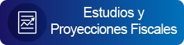 Estudios Y Proyecciones Fiscales