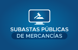  ADUANAS REALIZARÁ SUBASTA ELECTRÓNICA
DE MERCANCÍAS ESTE MES