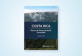    Por primera vez:
COSTA RICA CONTARÁ CON UN MARCO
DE FINANCIAMIENTO SOSTENIBLE